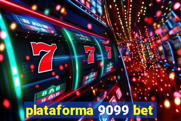 plataforma 9099 bet